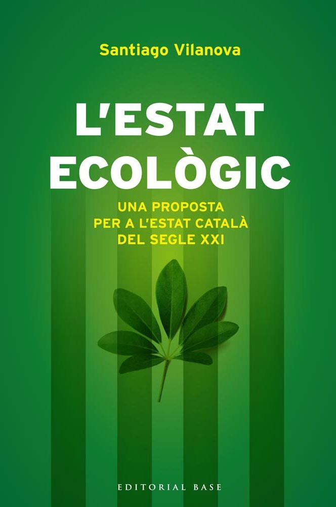 ESTAT ECOLOGIC, L' | 9788415711155 | VILANOVA, SANTIAGO | Llibreria Drac - Llibreria d'Olot | Comprar llibres en català i castellà online