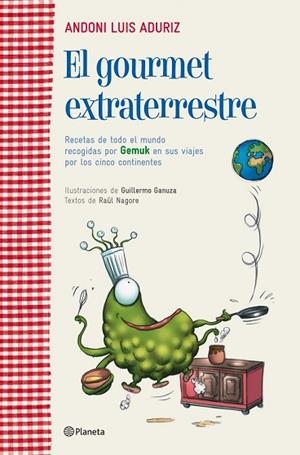 GOURMET EXTRATERRESTRE, EL | 9788408107132 | ADURIZ, ANDONI LUIS | Llibreria Drac - Llibreria d'Olot | Comprar llibres en català i castellà online