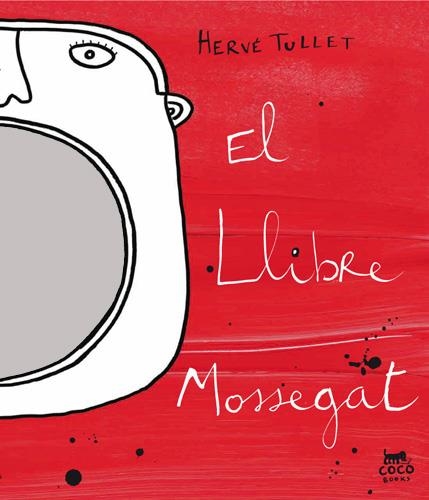 LLIBRE MOSSEGAT, EL (CAT) | 9788493782191 | TULLET, HERVE | Llibreria Drac - Librería de Olot | Comprar libros en catalán y castellano online