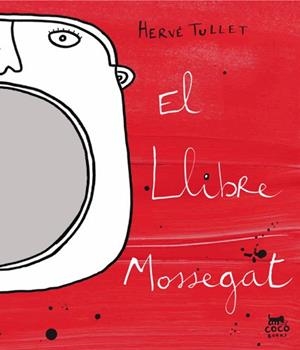 LLIBRE MOSSEGAT, EL (CAT) | 9788493782191 | TULLET, HERVE | Llibreria Drac - Librería de Olot | Comprar libros en catalán y castellano online