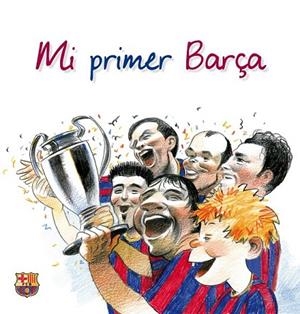 MI PRIMER BARÇA | 9788497858106 | VV.AA. | Llibreria Drac - Llibreria d'Olot | Comprar llibres en català i castellà online