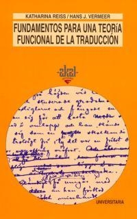 FUNDAMENTOS PARA UNA TEORIA FUNCIONAL DE LA TRADUC | 9788446004745 | REISS, KATHRINA | Llibreria Drac - Llibreria d'Olot | Comprar llibres en català i castellà online