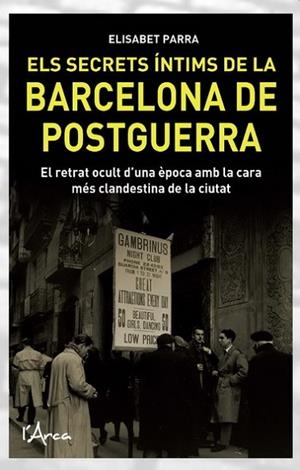 SECRETS INTIMS DE LA BARCELONA DE POSGUERRA, ELS | 9788493925116 | PARRA, ELISABET | Llibreria Drac - Librería de Olot | Comprar libros en catalán y castellano online