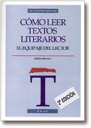COMO LEER TEXTOS LITERARIOS | 9788441401099 | MOREIRO,JULIAN | Llibreria Drac - Llibreria d'Olot | Comprar llibres en català i castellà online