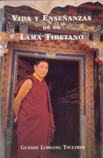 VIDA Y ENSEÑANZAS DE UN LAMA TIBETANO | 9788486615314 | GUESHE LOBSANG TSULTRIM | Llibreria Drac - Llibreria d'Olot | Comprar llibres en català i castellà online