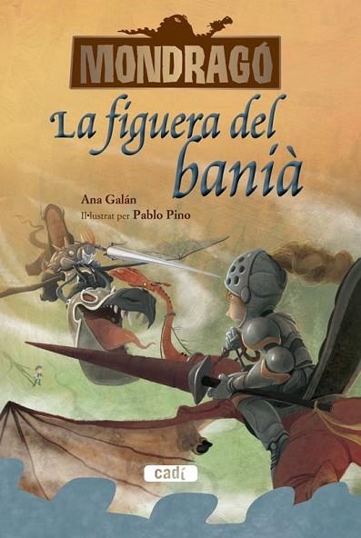 MONDRAGO 4. LA FIGUERA DEL BANIA | 9788447461318 | GALAN, ANA | Llibreria Drac - Librería de Olot | Comprar libros en catalán y castellano online