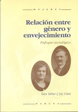 RELACION ENTRE GENERO Y ENVEJECIMIENTO | 9788427711792 | ARBER, SARA | Llibreria Drac - Librería de Olot | Comprar libros en catalán y castellano online