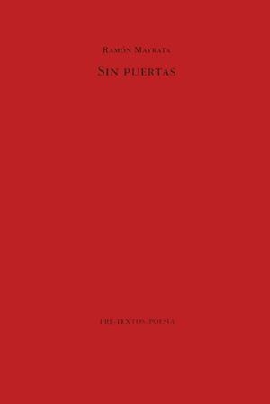 SIN PUERTAS | 9788481911084 | MAYRATA, RAMON | Llibreria Drac - Llibreria d'Olot | Comprar llibres en català i castellà online