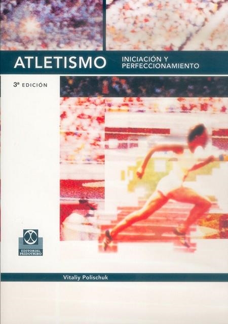 ATLETISMO INICIACION Y PERFECCIONAMIENTO | 9788480192828 | POLISCHUK, VITALIY | Llibreria Drac - Librería de Olot | Comprar libros en catalán y castellano online