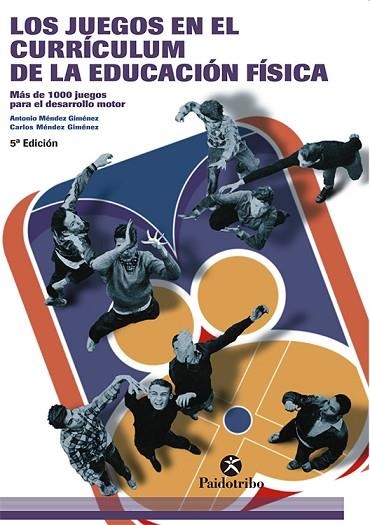 JUEGOS EN EL CURRICULUM DE LA EDUCACION FISICA | 9788480192835 | MENDEZ GIMENEZ | Llibreria Drac - Librería de Olot | Comprar libros en catalán y castellano online