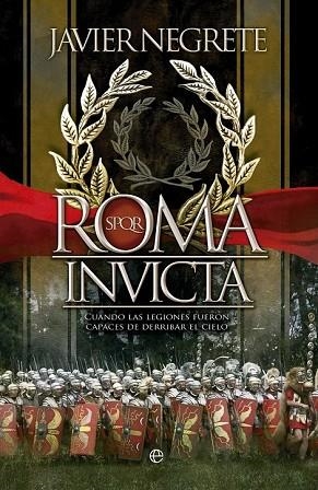 ROMA INVICTA | 9788499707525 | NEGRETE, JAVIER | Llibreria Drac - Librería de Olot | Comprar libros en catalán y castellano online