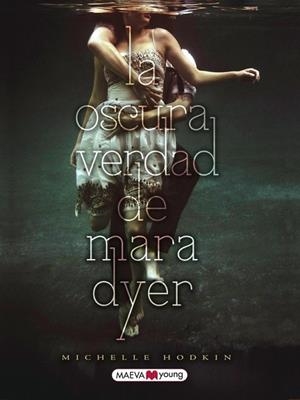 OSCURA VERDAD DE MARA DYER, LA | 9788415532019 | HODKIN, MICHELLE | Llibreria Drac - Llibreria d'Olot | Comprar llibres en català i castellà online