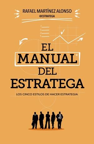 MANUAL DEL ESTRATEGA, EL | 9788498752823 | MARTINEZ, RAFAEL | Llibreria Drac - Librería de Olot | Comprar libros en catalán y castellano online