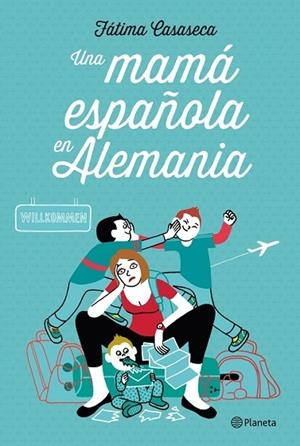 MAMA ESPAÑOLA EN ALEMANIA, UNA | 9788408112549 | CASASECA, FATIMA | Llibreria Drac - Librería de Olot | Comprar libros en catalán y castellano online