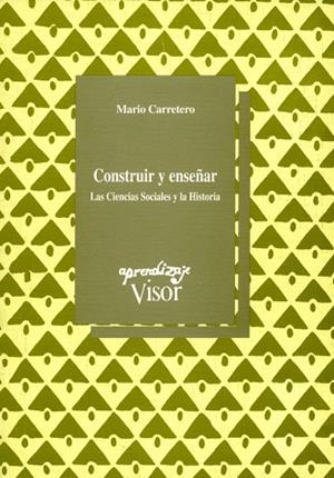 CONSTRUIR Y ENSEÐAR | 9788477741206 | CARRETERO, MARIO | Llibreria Drac - Llibreria d'Olot | Comprar llibres en català i castellà online