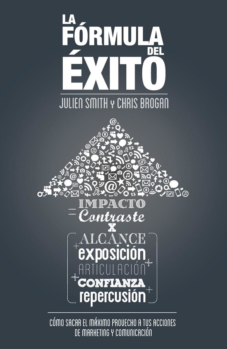 FORMULA DEL EXITO, LA | 9788498752786 | BROGAN, CHRIS;SMITH, JULIEN | Llibreria Drac - Librería de Olot | Comprar libros en catalán y castellano online