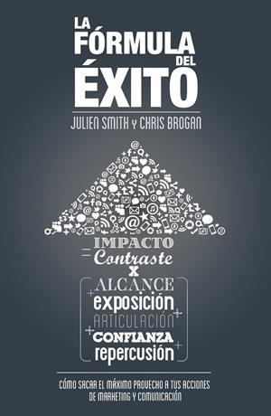FORMULA DEL EXITO, LA | 9788498752786 | BROGAN, CHRIS;SMITH, JULIEN | Llibreria Drac - Librería de Olot | Comprar libros en catalán y castellano online