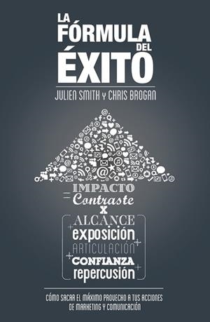 FORMULA DEL EXITO, LA | 9788498752786 | BROGAN, CHRIS;SMITH, JULIEN | Llibreria Drac - Librería de Olot | Comprar libros en catalán y castellano online