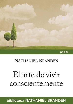 ARTE DE VIVIR CONSCIENTEMENTE, EL | 9788449328633 | BRANDEN, NATHANIEL | Llibreria Drac - Librería de Olot | Comprar libros en catalán y castellano online