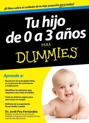 TU HIJO DE 0 A 3 AÑOS PARA DUMMIES | 9788432901454 | POU, JORDI | Llibreria Drac - Librería de Olot | Comprar libros en catalán y castellano online