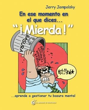 EN ESE MOMENTO EN QUE DICES... MIERDA! | 9788494021039 | JAMPOLSKY, GERALD G. | Llibreria Drac - Llibreria d'Olot | Comprar llibres en català i castellà online