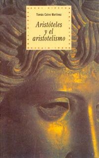 ARISTOTELES Y EL ARISTOTELISMO | 9788446006282 | CALVO MARTINEZ | Llibreria Drac - Llibreria d'Olot | Comprar llibres en català i castellà online