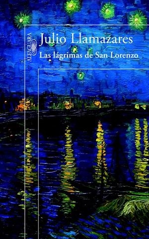 LÁGRIMAS DE SAN LORENZO, LAS | 9788420414423 | LLAMAZARES, JULIO | Llibreria Drac - Llibreria d'Olot | Comprar llibres en català i castellà online