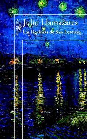 LÁGRIMAS DE SAN LORENZO, LAS | 9788420414423 | LLAMAZARES, JULIO | Llibreria Drac - Llibreria d'Olot | Comprar llibres en català i castellà online