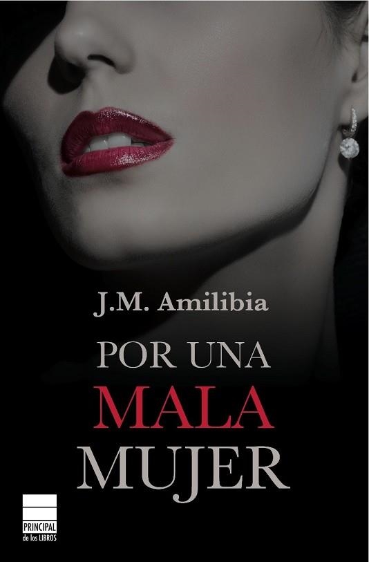 POR UNA MALA MUJER | 9788493859497 | AMILIBIA, JM | Llibreria Drac - Librería de Olot | Comprar libros en catalán y castellano online