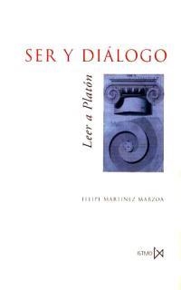 SER Y DIALOGO.LEER A PLATON | 9788470903021 | MARTINEZ MARZOA, FELIPE | Llibreria Drac - Librería de Olot | Comprar libros en catalán y castellano online