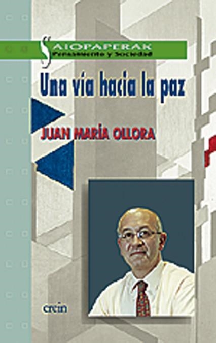 VIA HACIA LA PAZ, UNA | 9788475686721 | OLLORA, JUAN MARIA | Llibreria Drac - Librería de Olot | Comprar libros en catalán y castellano online