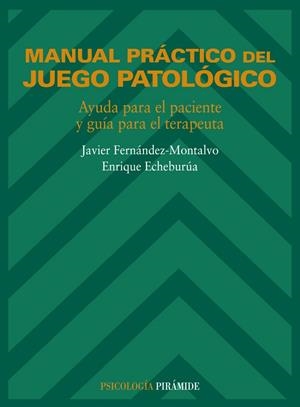 MANUAL PRACTICO DEL JUEGO PATOLOGICO | 9788436810271 | FERNANDEZ-MONTALVO, JAVIER | Llibreria Drac - Librería de Olot | Comprar libros en catalán y castellano online