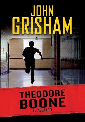 ACUSADO, EL (THEODORE BOONE 3) | 9788415580782 | GRISHAM, JOHN | Llibreria Drac - Llibreria d'Olot | Comprar llibres en català i castellà online