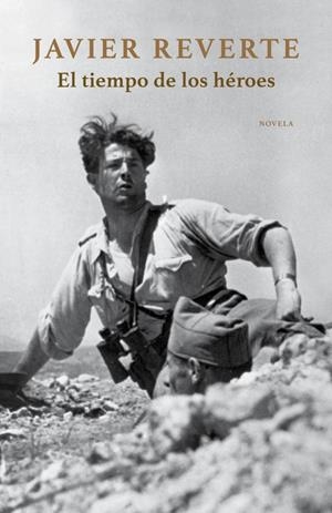 TIEMPO DE LOS HEROES, EL | 9788401354724 | REVERTE, JAVIER | Llibreria Drac - Librería de Olot | Comprar libros en catalán y castellano online