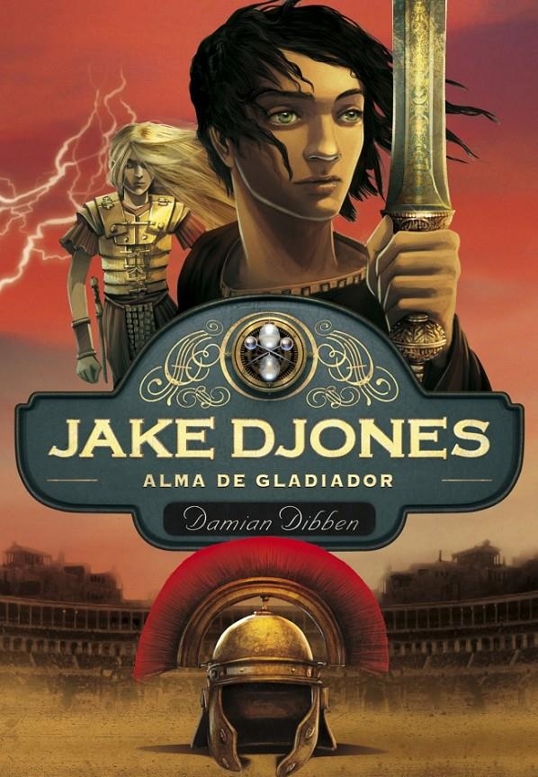 JAKE DJONES. ALMA DE GLADIADOR (LIBRO 2) | 9788484418955 | DIBBEN, DAMIAN | Llibreria Drac - Llibreria d'Olot | Comprar llibres en català i castellà online
