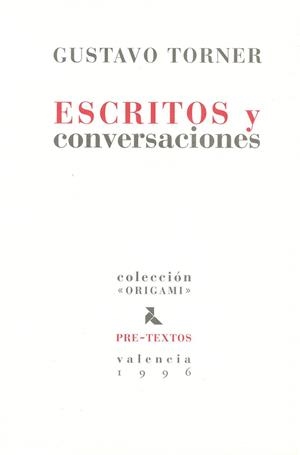 ESCRITOS Y CONVERSACIONES | 9788481910971 | TORNER, GUSTAVO | Llibreria Drac - Llibreria d'Olot | Comprar llibres en català i castellà online