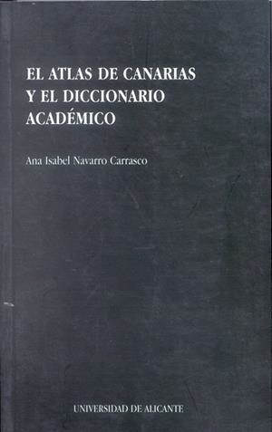 ATLAS DE CANARIAS Y EL DICCIONARIO ACADEMICO | 9788479082864 | NAVARRO CARRASCO | Llibreria Drac - Librería de Olot | Comprar libros en catalán y castellano online
