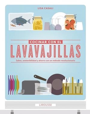 COCINAR CON EL LAVAVAJILLAS | 9788415785149 | CASALI, LISA | Llibreria Drac - Librería de Olot | Comprar libros en catalán y castellano online