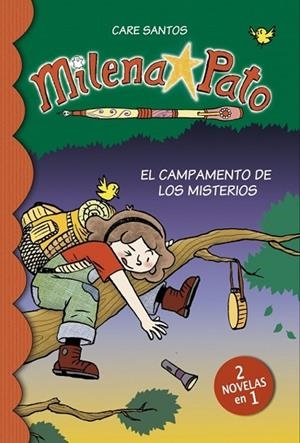 MILENA PATO 6. EL CAMPAMENTO DE LOS MISTERIOS (2 EN 1) | 9788415580393 | SANTOS, CARE | Llibreria Drac - Llibreria d'Olot | Comprar llibres en català i castellà online