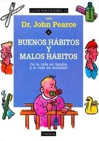 BUENOS HABITOS Y MALOS HABITOS | 9788449302725 | PEARCE, JOHN | Llibreria Drac - Librería de Olot | Comprar libros en catalán y castellano online