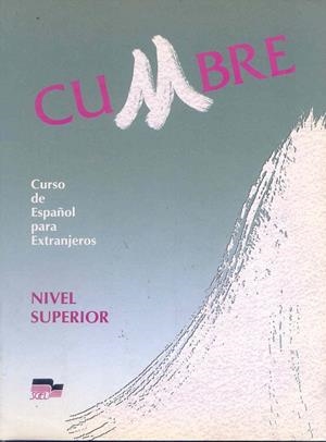 CUMBRE.NIVEL SUPERIOR.CURSO DE ESPAÐOL PARA EXTRAN | 9788471435712 | Llibreria Drac - Librería de Olot | Comprar libros en catalán y castellano online