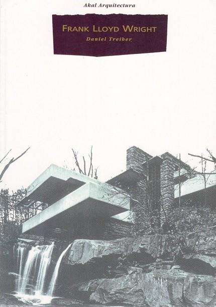 FRANK LLOYD WRIGHT    (DIP) | 9788446006299 | TREIBER, DANIEL | Llibreria Drac - Librería de Olot | Comprar libros en catalán y castellano online