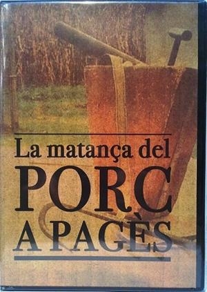 DVD LA MATANÇA DEL PORC A PAGES | 9000000006175 | NOGUE, PEP | Llibreria Drac - Librería de Olot | Comprar libros en catalán y castellano online