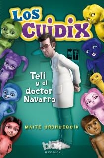 TELI Y EL DOCTOR NAVARRO (LOS CUIDIX) | 9788415579373 | URCHUEGUIA, MAITE | Llibreria Drac - Librería de Olot | Comprar libros en catalán y castellano online