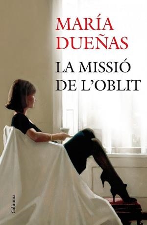 MISSIO DE L'OBLIT, LA | 9788466416009 | DUEÑAS, MARIA | Llibreria Drac - Librería de Olot | Comprar libros en catalán y castellano online