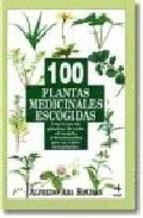 100 PLANTAS MEDICINALES ESCOGIDAS          (DIP) | 9788441401600 | ARA ROLDAN, ALFREDO | Llibreria Drac - Librería de Olot | Comprar libros en catalán y castellano online