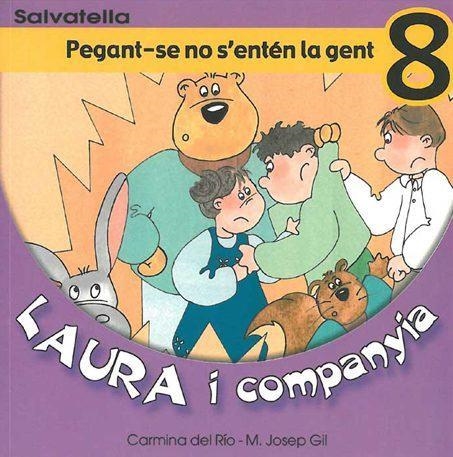 LAURA I COMPANYIA 8. PEGANT-SE NO S'ENTEN LA GENT | 9788484122500 | RIO, CARMINA DEL | Llibreria Drac - Librería de Olot | Comprar libros en catalán y castellano online