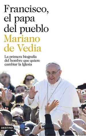 FRANCISCO, EL PAPA DEL PUEBLO | 9788423346752 | VEDIA, MARIANO DE  | Llibreria Drac - Llibreria d'Olot | Comprar llibres en català i castellà online