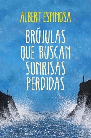 BRUJULAS QUE BUSCAN SONRISAS PERDIDAS | 9788425349126 | ESPINOSA, ALBERT | Llibreria Drac - Librería de Olot | Comprar libros en catalán y castellano online