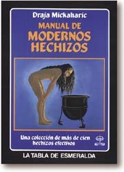 MANUAL DE MODERNOS HECHIZOS (DIP) | 9788476403204 | MICKAHARIC, DRAJA | Llibreria Drac - Librería de Olot | Comprar libros en catalán y castellano online
